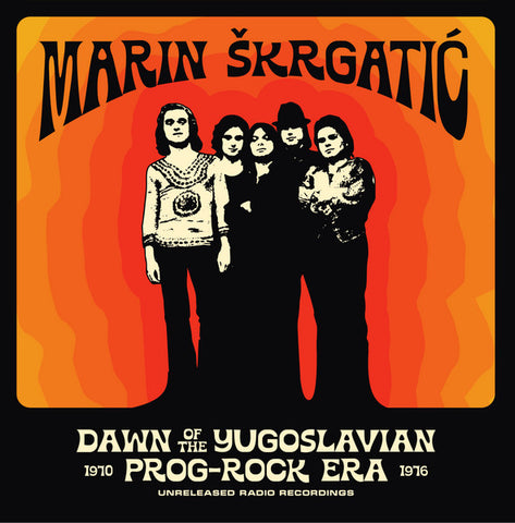 Marin Skrgatic - Dawn of the Yugoslavian Prog-Roc Era LP