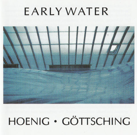 Michael Hoenig / Manuel Gottsching - Early Water LP