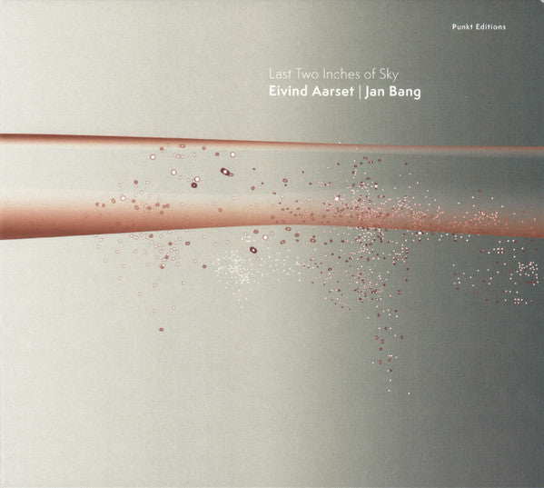 Eivand Aarset & Jan Bang - Last Two Inches Of Sky LP
