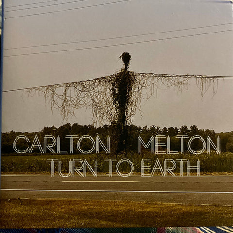 Carlton Melton - Turn to Earth 2LP