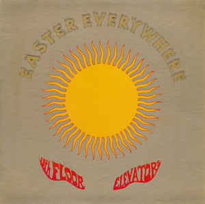 13th Floor Elevators - Easter Everywhere LP