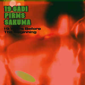 19 Gadi Pirms Sākuma - 19 Years Before The Beginning LP