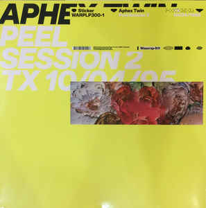 Aphex Twin - Peel Session 2 TX 10/04/95 LP