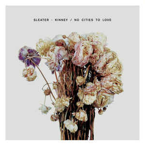 Sleater-Kinney - No Cities Tonight LP