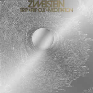 Zweistein - Trip, Flip Out, Meditation 3LP
