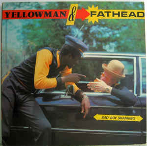 Yellowman & Fathead - Bad Boy Skanking LP