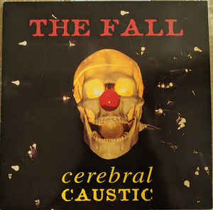 The Fall - Cerebral Caustic LP RECORD STORE DAY 2020
