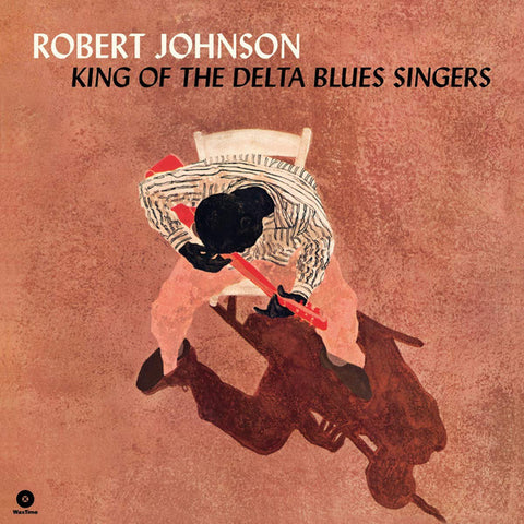 Robert Johnson - King Of The Delta Blues Singers LP