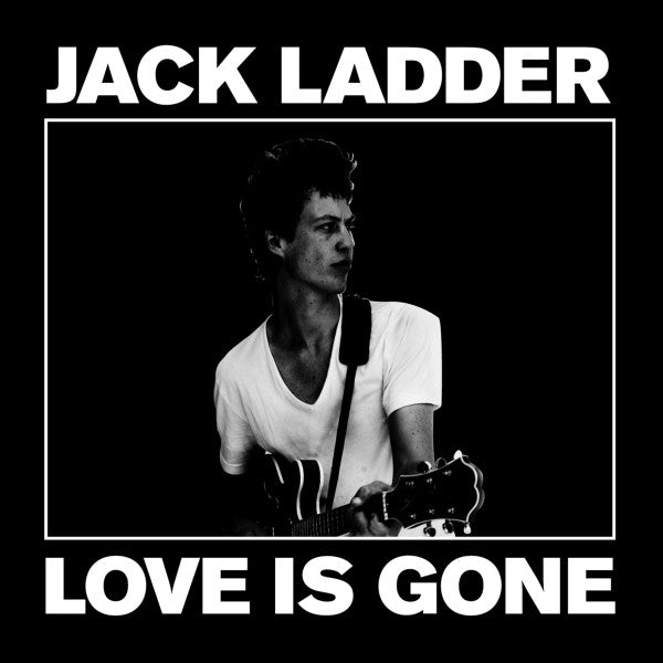 Jack Ladder - Love Is Gone LP