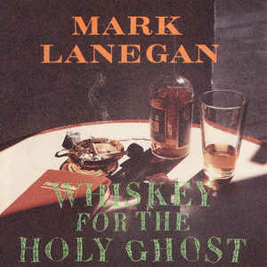 Mark Lanegan - Whiskey for the Holy Ghost 2LP