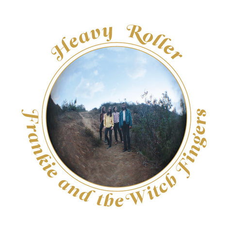 Frankie And The Witch Fingers - Heavy Roller LP