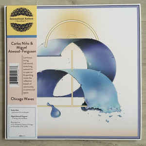 Carlos Nino and Miguel Atwood-Ferguson - Chicago Waves LP