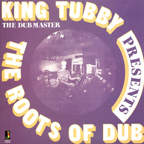 King Tubby - The Roots Of Dub LP