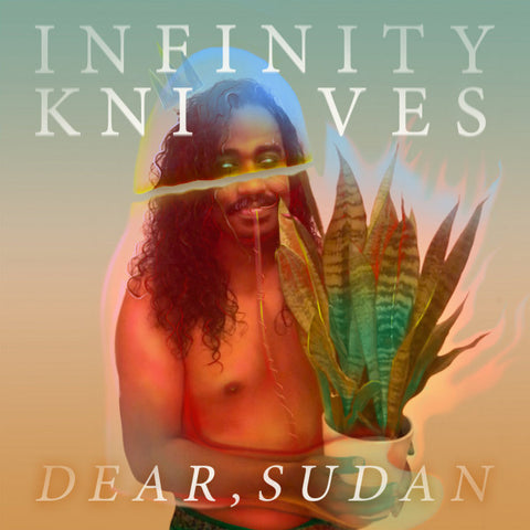Infinity Knives - Dear, Sudan LP