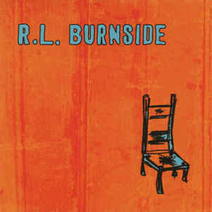 R.L. Burnside - Wish I Was In Heaven Sitting Down LP