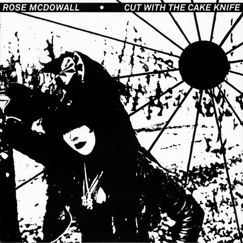 Rose McDowall - Cut With The Cake Knife LP