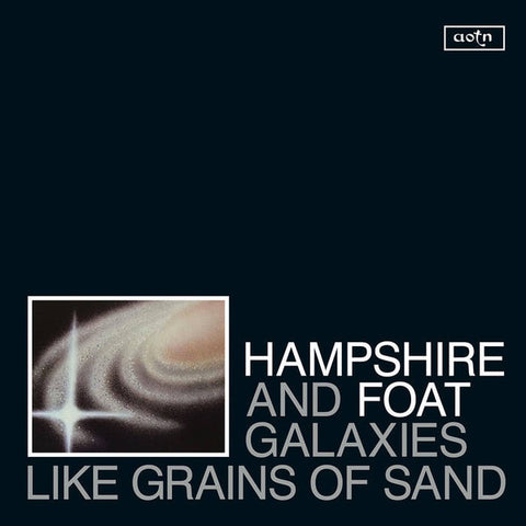 Hampshire and Foat - Galaxies Like Grains Of Sand LP