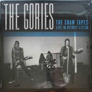 The Gories - The Shaw Tapes, Live in Detroit 5/27/88 LP