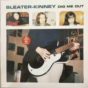 Sleater-Kinney - Dig Me Out LP