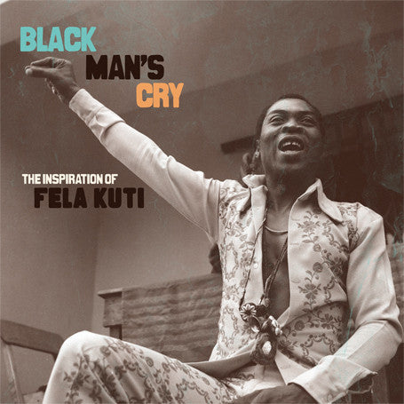 Various - Black Man's Cry: The Inspiration Of Fela Kuti 2LP