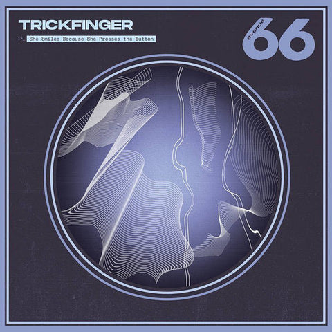 Trickfinger - She Smiles Because She Presses The Button LP
