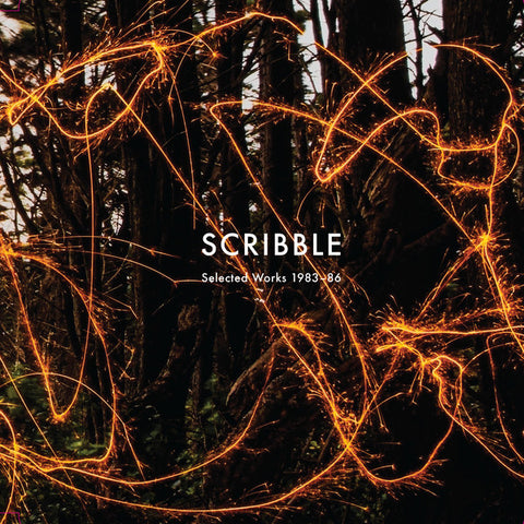 Scribble - Selected Works 1983 - 1986 LP