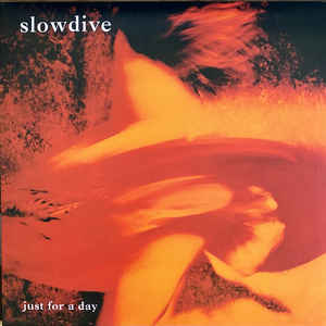 Slowdive - Just For a Day LP