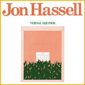 Jon Hassell - Vernal Equinox LP