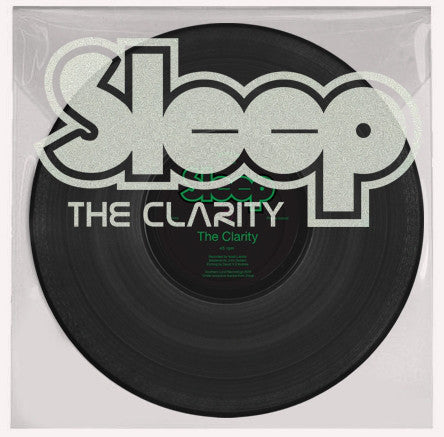 Sleep - Clarity 12"