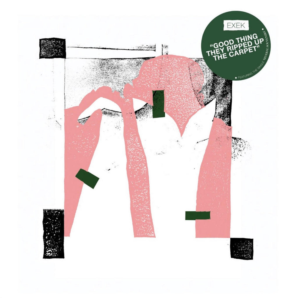 Exek - Good Thing They Ripped Up The Carpet LP