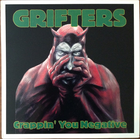 The Grifters - Crappin' You Negative LP
