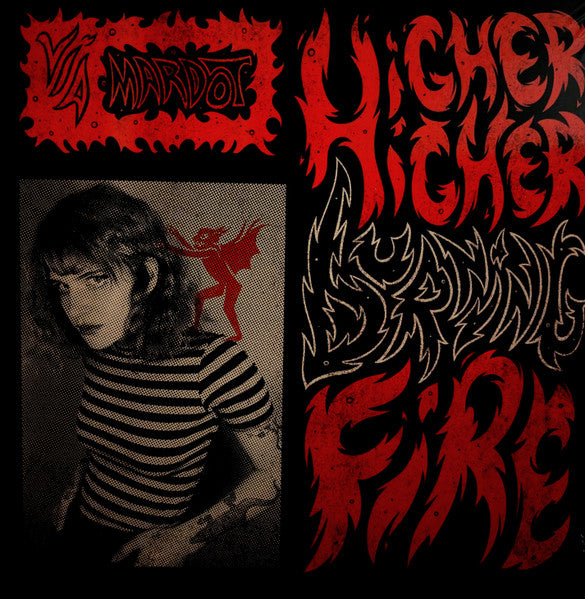 Via Mardot - Higher Higher Burning Fire LP