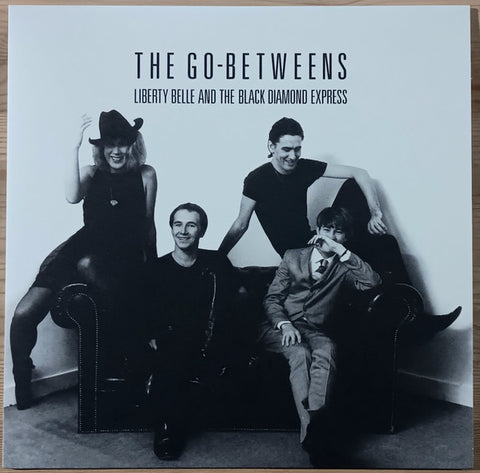 Go-Betweens - Liberty Belle and the Black Diamond Express LP