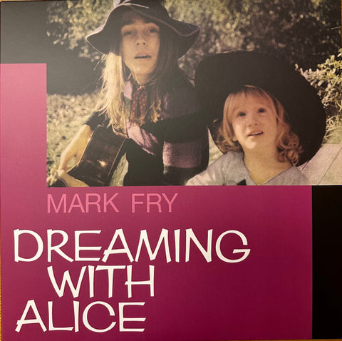 Mark Fry - Dreaming with Alice LP