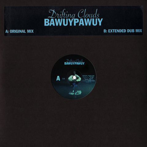 Drifting Clouds  - Bawuypawuy 12"