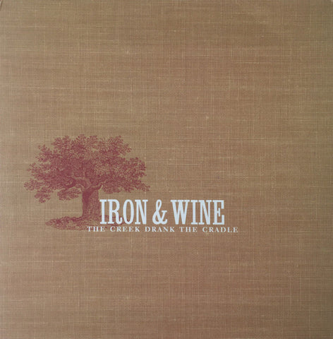 Iron and Wine - Creek Drank the Cradle LP