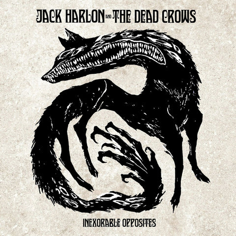Jack Harlon & The Dead Crows - Inexorable Opposites LP