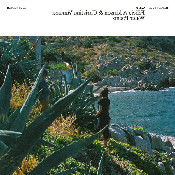 Felicia Atkinson and Christina Vantzou - Water Poems LP