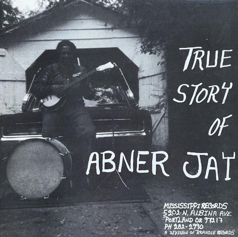 Abner Jay - True Story Of Abner Jay LP