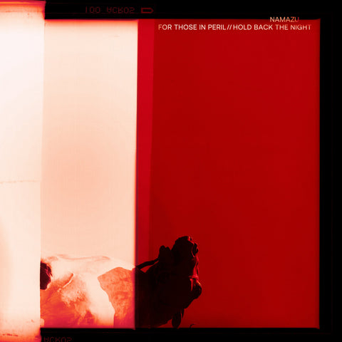 Namazu - For Those In Peril / Hold Back The Night LP