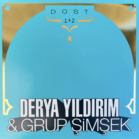 Derya Yildirim & Grup Simsek - Dost 1&2 2LP