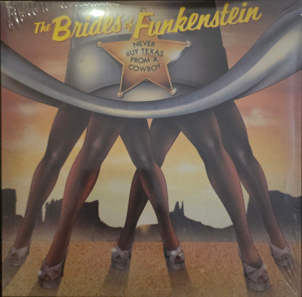 Brides of Funkenstein - Never Buy Texas From a Cowboy LP