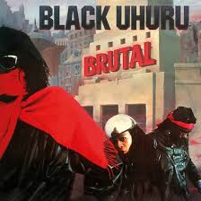 BLACK UHURU - Brutal LP