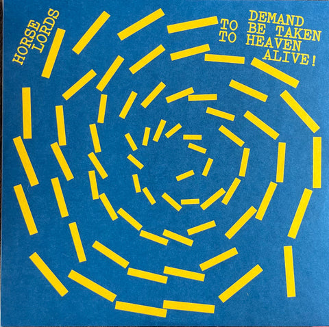 Horse Lords - Demand to be Taken to Heaven Alive LP