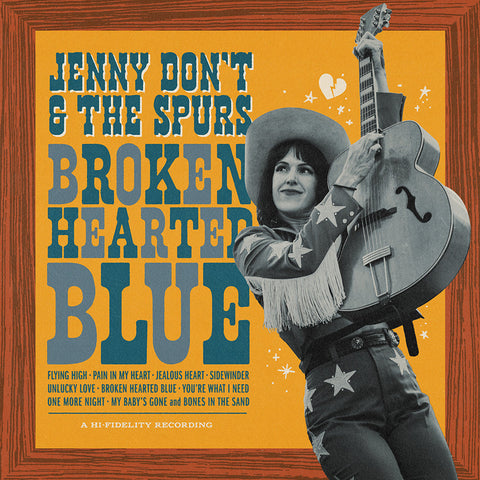 Jenny Don't & The Spurs - Broken Hearted Blue LP