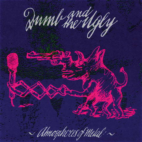 Dumb & The Ugly - Atmospheres Of Metal LP