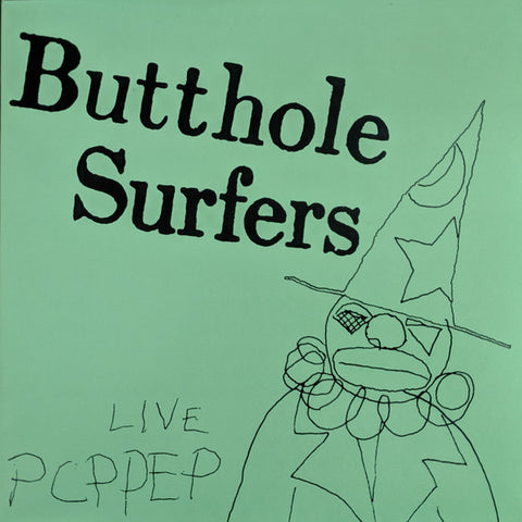 Butthole Surfers - Live PCPPEP EP