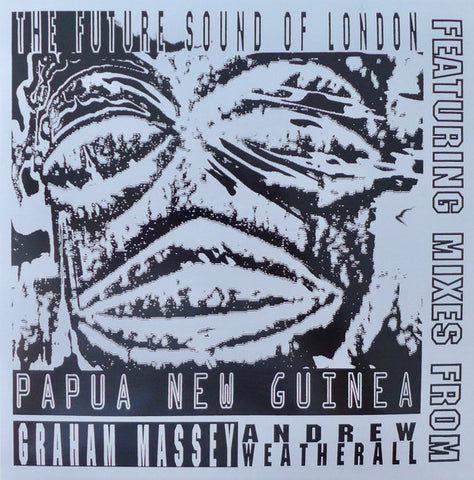 Future Sound Of London - Papua New Guinea 12"