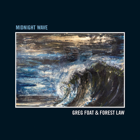 Greg Foat and Forest Law - Midnight Wave LP
