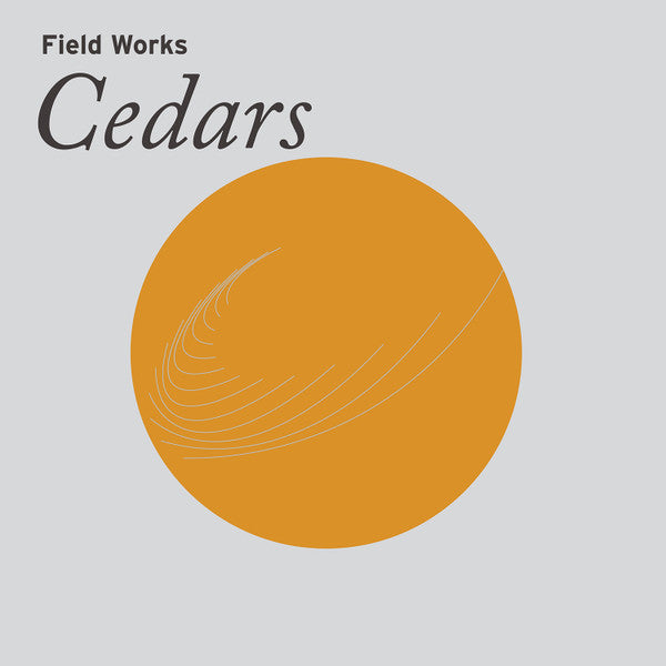 Field Works - Cedars LP